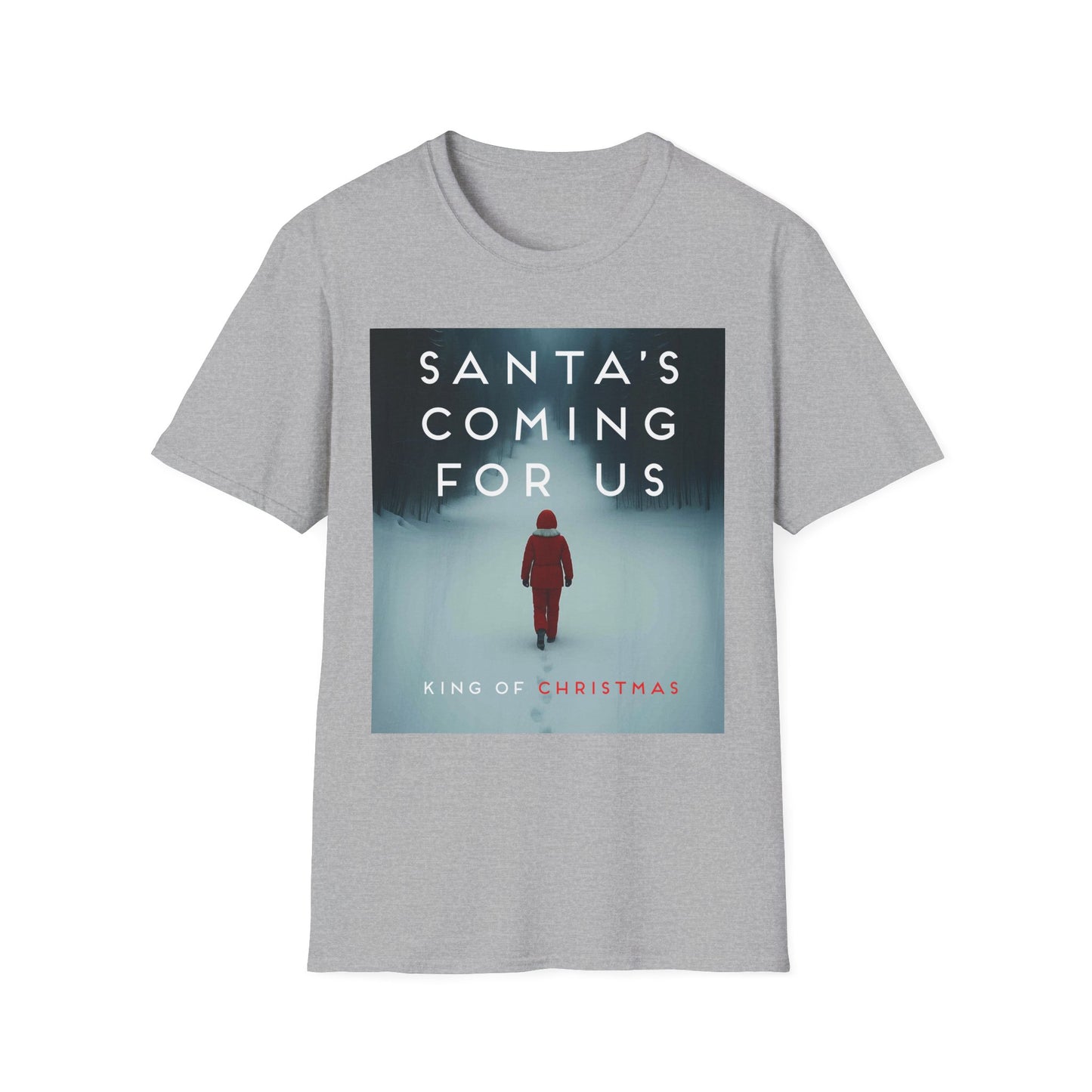 Santa's Coming For Us Unisex T-Shirt, Christmas Apparel, Holiday Gift, Winter Fashion, Cozy Tee, Festive Wear