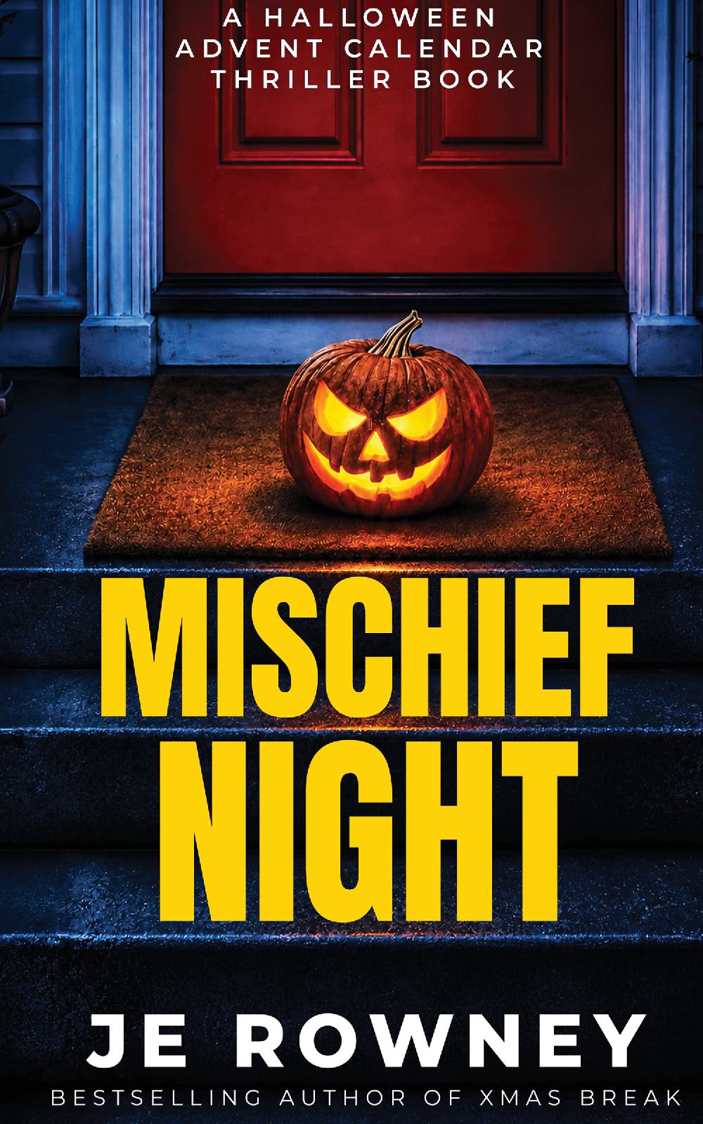 Cover of Mischief Night by J.E. Rowney, a Halloween advent calendar thriller