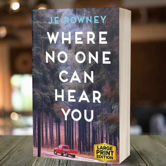 Where No One Can Hear You (Large Print Edition)