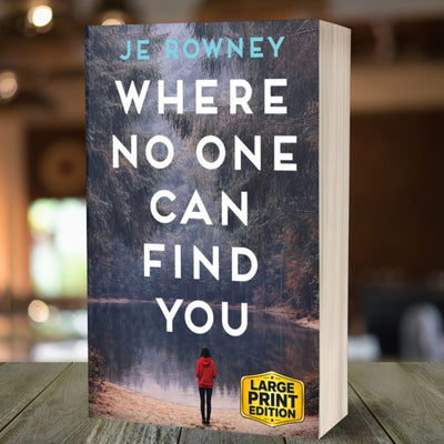 Where No One Can Find You (Large Print Edition)