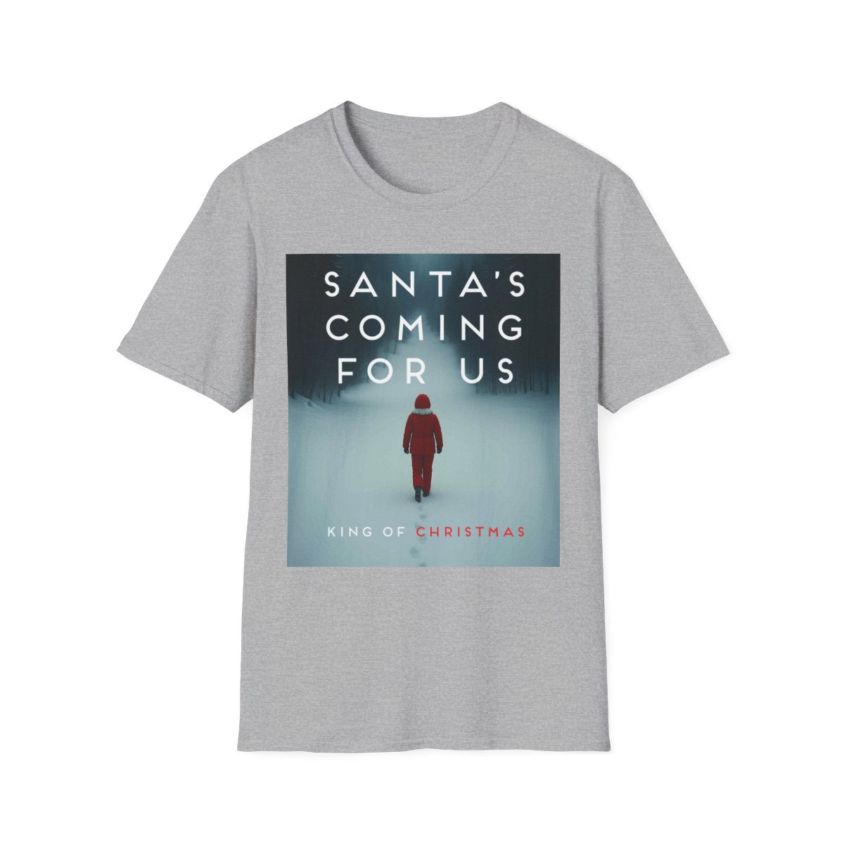 Santa's Coming For Us Unisex T-Shirt, Christmas Apparel, Holiday Gift, Winter Fashion, Cozy Tee, Festive Wear